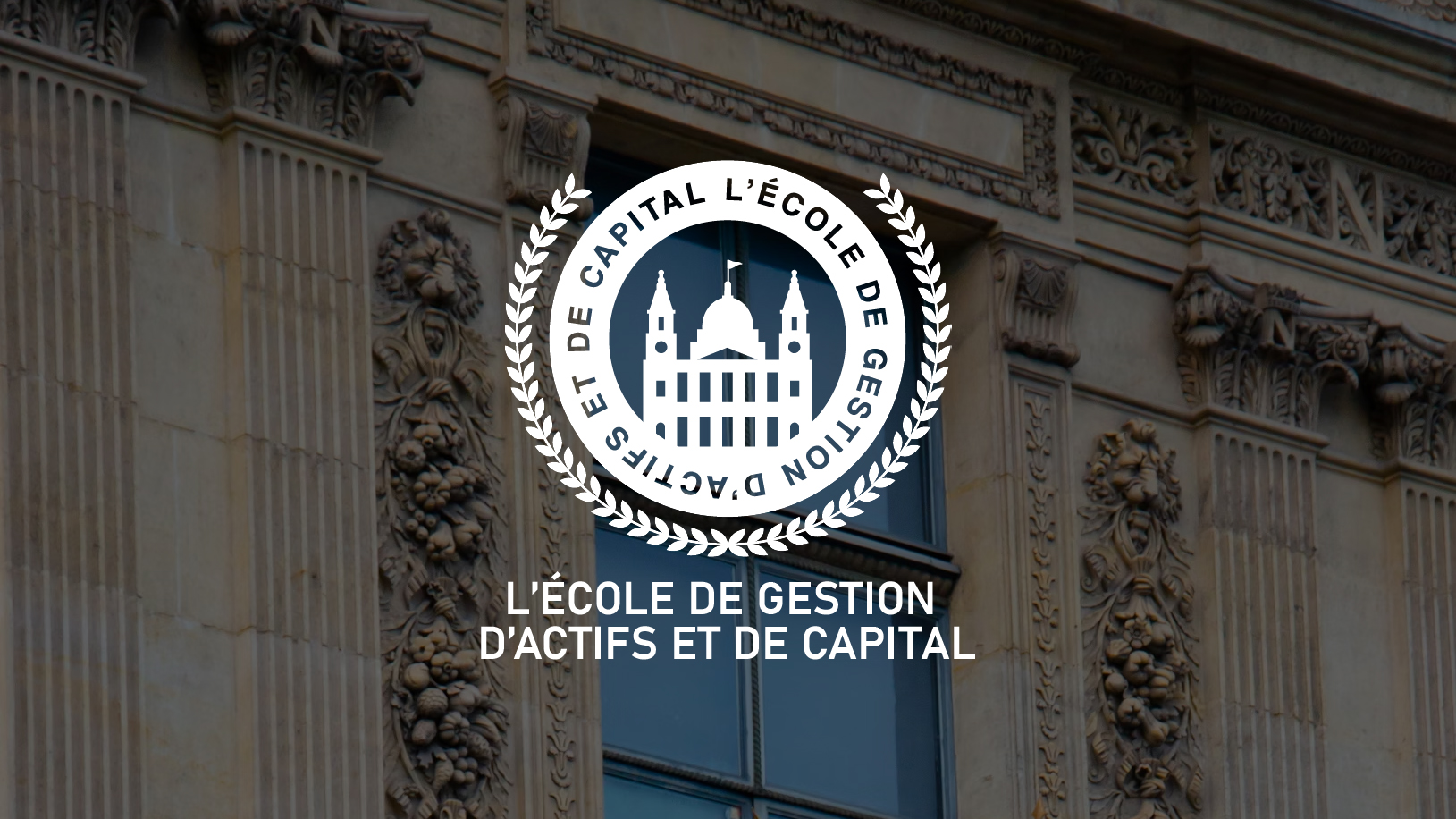 L’École de Gestion d’Actifs et de Capital